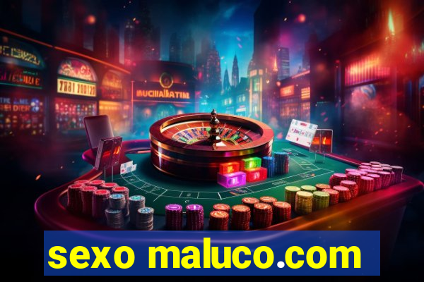 sexo maluco.com